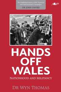 Hands off Wales - Nationhood and Militancy