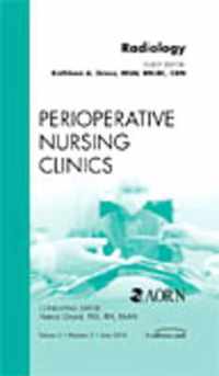 Radiology, An Issue of Perioperative Nursing Clinics