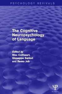 The Cognitive Neuropsychology of Language