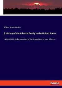 A history of the Allerton family in the United States.
