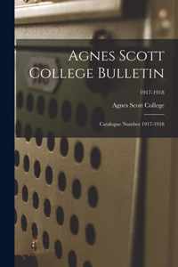 Agnes Scott College Bulletin: Catalogue Number 1917-1918; 1917-1918