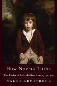 How Novels Think - The Limits Of Individualism From 1719-1900