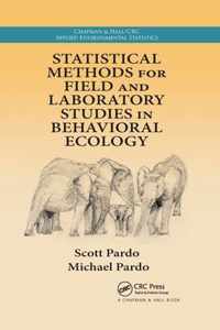 Statistical Methods for Field and Laboratory Studies in Behavioral Ecology