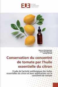 Conservation du concentre de tomate par l'huile essentielle du citron