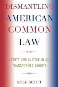 Dismantling American Common Law