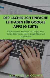 Der lacherlich einfache Leitfaden fur Google Apps (G Suite)