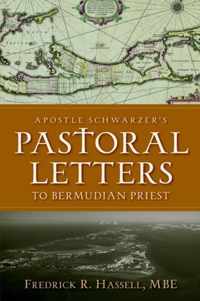 Apostle Schwarzer's Pastoral Letters to Bermudian Priest