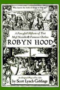 Fancyfull Historie Of That Most Notable & Fameous Outlaw Rob