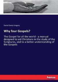 Why four Gospels?