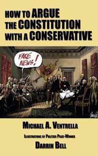 How to Argue the Constitution with a Conservative