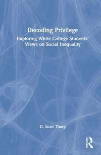 Decoding Privilege