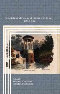 Scottish Medicine and Literary Culture, 1726-1832