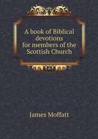 A book of Biblical devotions for members of the Scottish Church