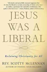 Jesus Was a Liberal