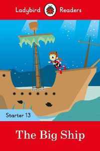 The Big Ship - Ladybird Readers Starter Level 13