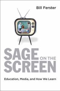 Sage on the Screen - Education, Media, and How We Learn