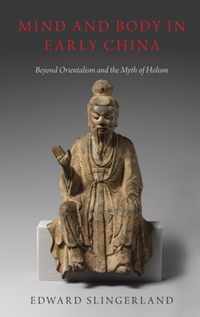 Mind and Body in Early China