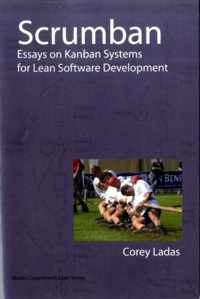 Scrumban - Essays on Kanban Systems for Lean Software Development