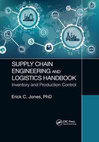 Supply Chain Engineering and Logistics Handbook