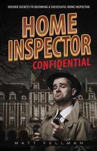 Home Inspector Confidential