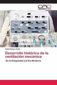 Desarrollo historico de la ventilacion mecanica