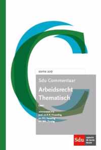 SDU Commentaar 2017 -  Arbeidsrecht thematisch 2017