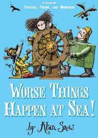 Worse Things Happen at Sea!