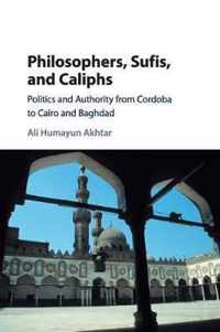 Philosophers, Sufis, and Caliphs