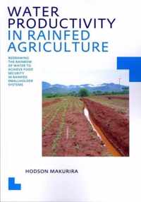 Water Productivity in Rainfed Agriculture