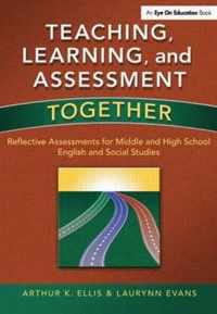 Teaching, Learning, & Assessment Together