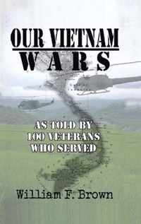 Our Vietnam Wars, Volume 1