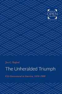 The Unheralded Triumph  City Government in America, 18701900