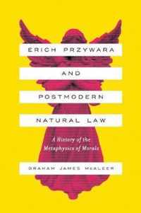 Erich Przywara and Postmodern Natural Law