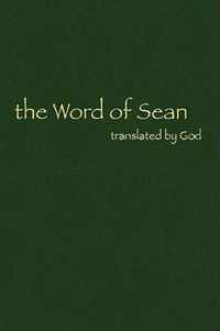 The Word of Sean Translated by God