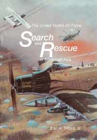 The United States Air Force Search and Rescue in Southeast Asia