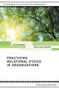 Practicing Relational Ethics in Organizations