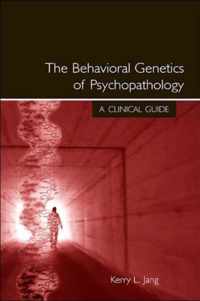 The Behavioral Genetics of Psychopathology