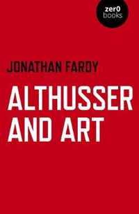 Althusser and Art  Political and Aesthetic Theory