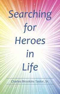 Searching for Heroes in Life