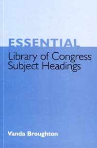 Essential Library of Congress Subject Headings