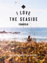 I Love the Seaside  -   I love the seaside Frankrijk