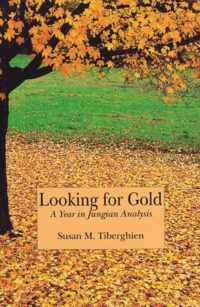 Looking for Gold: A Year in Jungian Analysis