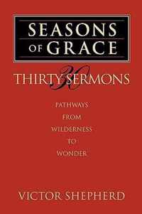 Seasons of Grace: Thirty Sermons