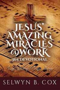 Jesus' Amazing Miracles (Jams) @ Work 365 Day Devotional