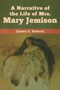 A Narrative of the Life of Mrs. Mary Jemison