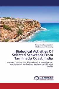 Biological Activities Of Selected Seaweeds From Tamilnadu Coast, India