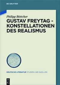 Gustav Freytag - Konstellationen des Realismus