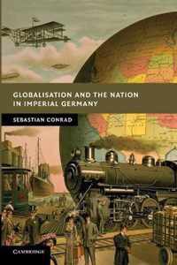 Globalisation and the Nation in Imperial Germany