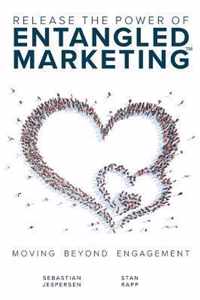 Release the Power of Entangled Marketing