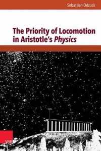 The Priority of Locomotion in Aristotle's Physics